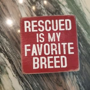 Rescued is My Favorite Breed Accent Cube by Designs by Kathy